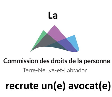 Un poste d'avocat(e) disponible à la Commission des droits de la personne de Terre-Neuve-et-Labrador