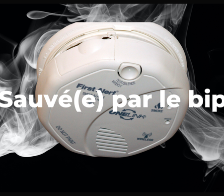 ''Sauvé(e) par le bip'' : campagne nationale pour inciter à tester vos avertisseurs de fumée