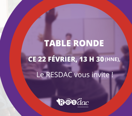 Le RESDAC vous invite à une table ronde virtuelle le 22 février à 13h30 (14h, heure de Terre-Neuve) !
